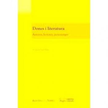 Dones i literatura: Autores, lectores, personatges (Tapa blanda).