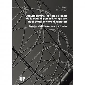 Attività criminali forzate e scenari della tratta di persone nel quadro degli attuali fenomeni migratori. Questioni di diritti umani e risposte di policy