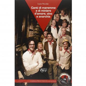 Canti di Maremme e di miniere. D'amore, vino e anarchia. Con CD Audio