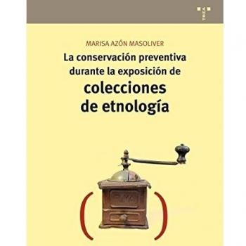 La conservación preventiva durante la exposición de colecciones de etnología