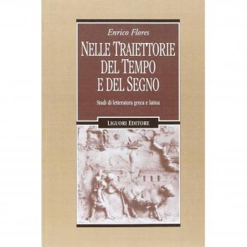 Nelle traiettorie del tempo e del segno. Studi di letteratura greca e latina