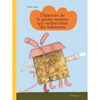 L'histoire de la petite maison qui recherchait des habitants