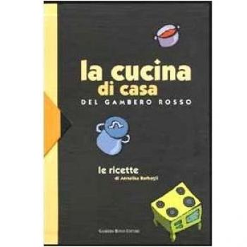 La cucina di casa del Gambero Rosso