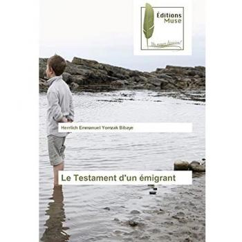 Yomzak Bibaye, Herrlich Emmanuel: Le Testament d'un émigrant