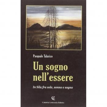 Un sogno nell'essere. In Sila fra sole, sonno e sogno
