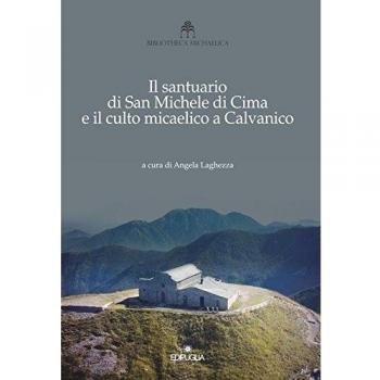Il santuario di San Michele di Cima e il culto micaelico a Calvanico