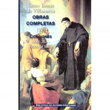 Obras completas de santo tomás de villanueva. Vi: conciones 228-261. Fiestas del señor