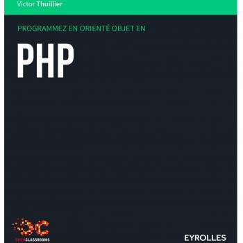 Programmez en orienté objet en PHP