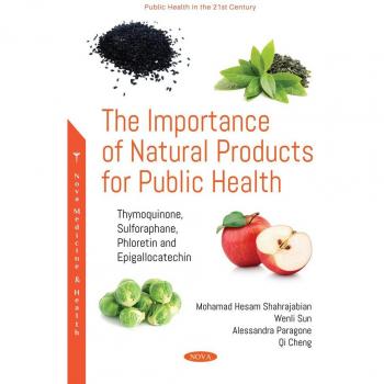 Importance of Natural Products for Public Health: Thymoquinone Sulforaphane Phloretin and Epigallocatechin