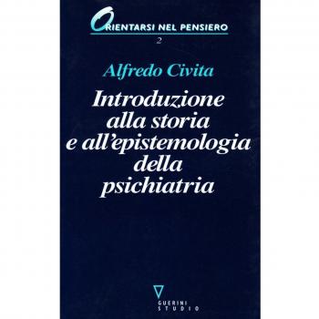 Introduzione alla storia e all'epistemologia della psichiatria