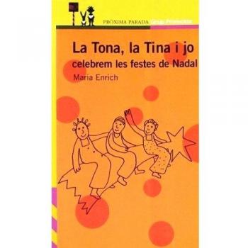 La Tona, La Tina I Jo Celebrem Les Festes de Nadal Prox.P.C.