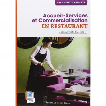 Accueil, services et commercialisation en restaurant 2de, 1re, Tle Bac Techno