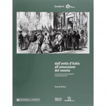 Dall'unità d'Italia all'annessione del Veneto. Un percorso tra storiografia e documentazione