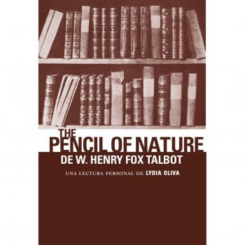 The Pencil Of Nature De W. Henry Fox Talbot