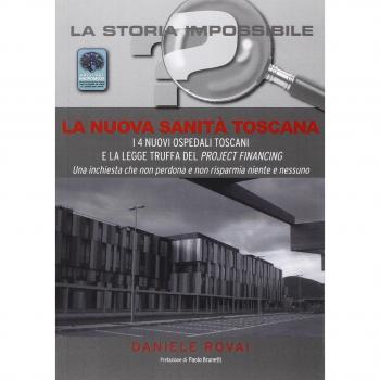 La nuova sanità in Toscana. I 4 nuovi ospedali toscani e la legge truffa del project financing