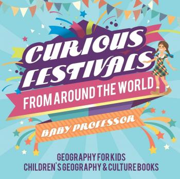 Baby: Curious Festivals from Around the World