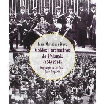 Cobles i orquestres de palamós (1843-2014) (Tapa blanda).