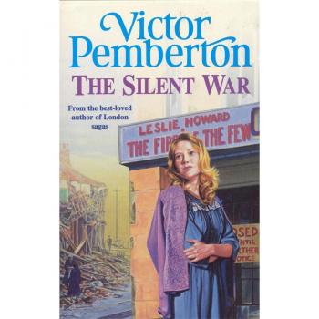 The Silent War: A moving wartime saga of tragedy and hope