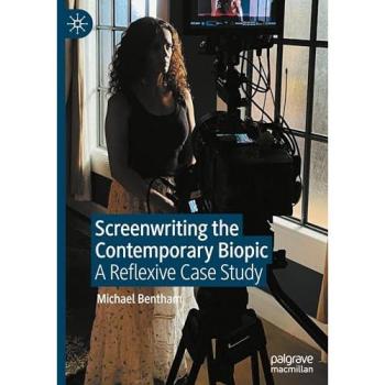 Screenwriting the Contemporary Biopic