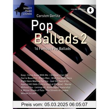 Pop Ballads 2: 16 bekannte Melodien. Band 2. Klavier (Keyboard). (Schott Piano Lounge, Band 2)