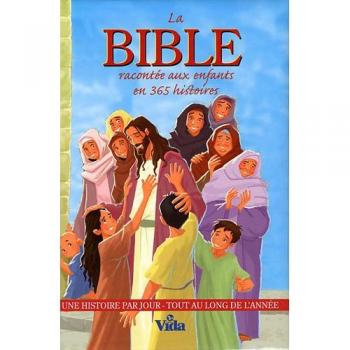 La Bible racontée aux enfants en 365 histoires