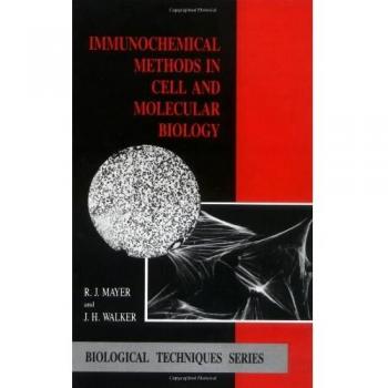 Immunochemical Methods in Cell and Molecular Biology