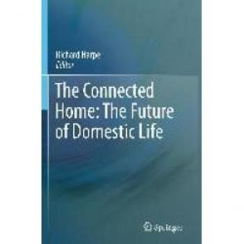The Connected Home: The Future of Domestic Life