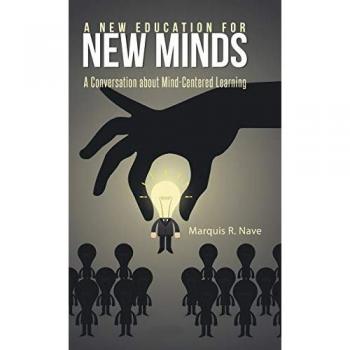 A New Education for New Minds: A Conversation about Mind-Centered Learning