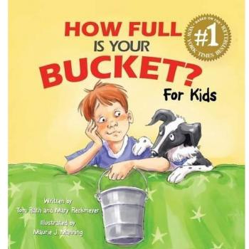 How Full Is Your Bucket? for Kids, by Tom Rath