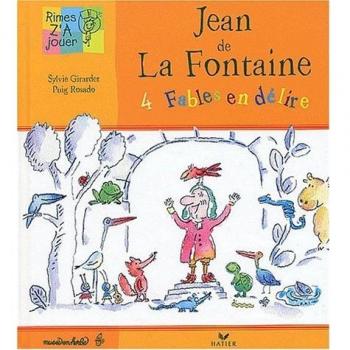 Jean de La Fontaine. 4 fables en délire (Rimes Z'a Jouer)