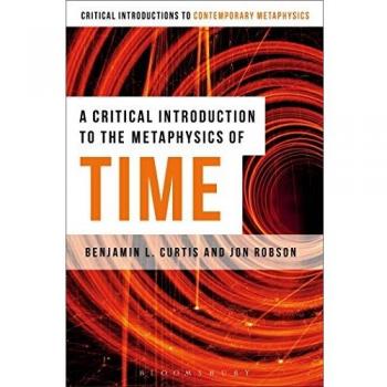 A Critical Introduction To The Metaphysics Of Time (Bloomsbury Critical Introductions To Contemporary Metaphysics) (Paperback)