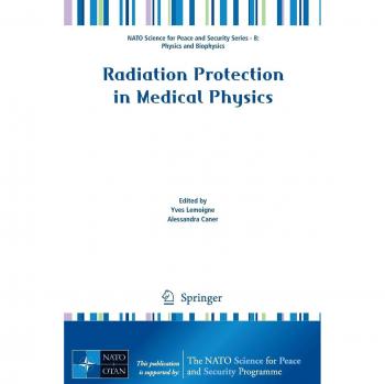 Radiation Protection in Medical Physics: Physics and Biophysics)