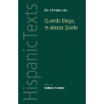 Querido Diego, te abraza Quiela by Elena Poniatowska (Hispanic Texts)