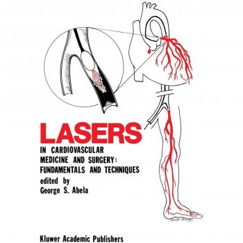 Lasers in Cardiovascular Medicine and Surgery: Fundamentals and Techniques