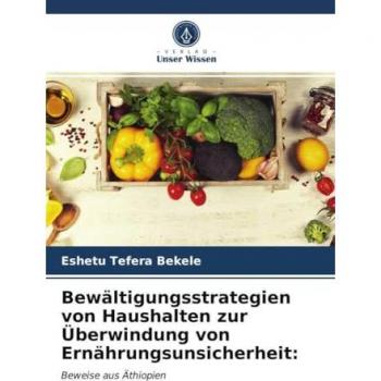 Bewältigungsstrategien von Haushalten zur Überwindung von Ernährungsunsicherheit:: Beweise aus Äthiopien