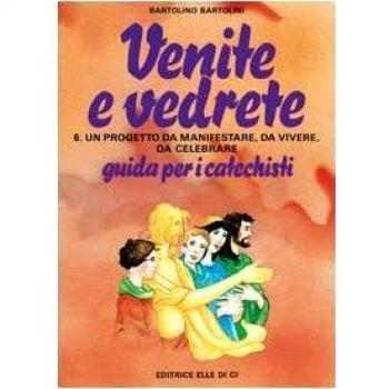 Venite e vedrete. Guida per il catechista