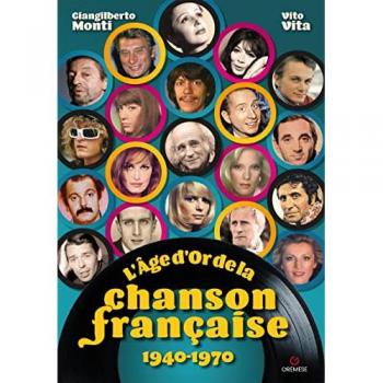 L'âge d’or de la chanson française. 1940-1970
