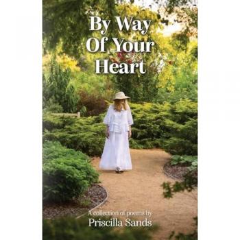 Sands, Priscilla: By Way Of Your Heart