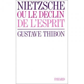 Nietzsche ou le Déclin de l'esprit