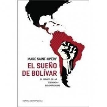El sueño de Bolívar: El desafío de las izquierdas sudamericanas (Tapa dura).
