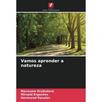 Orzikulova, Mavsuma: Vamos aprender a natureza