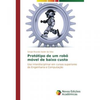 Protótipo de um robô móvel de baixo custo: Uso interdisciplinar em cursos superiores de Engenharia e Computação