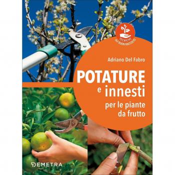 Potature e innesti per le piante da frutto