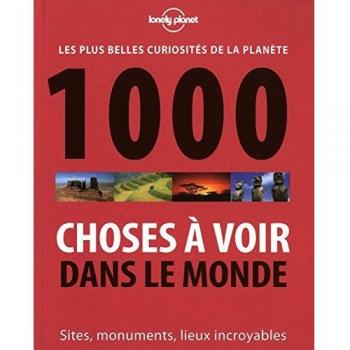 1000 CHOSES A VOIR DANS MONDE