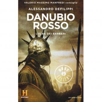 Danubio rosso. L'alba dei barbari. Il romanzo di Roma. Vol. 9