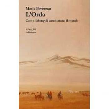L'Orda. Come i Mongoli cambiarono il mondo