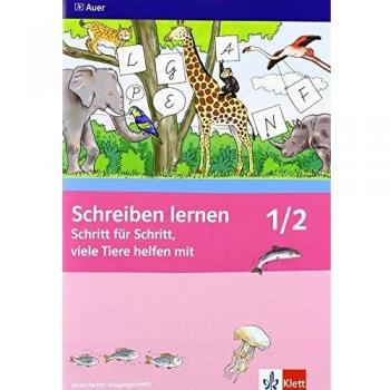 Schreiben lernen Schritt für Schritt viele Tiere helfen mit. Neubearbeitung. Arbeitsheft VA für Rechtshänder 1. Schuljahr