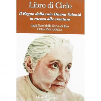 Libro di cielo 3. Il regno della mia divina volontà in mezzo alle creature