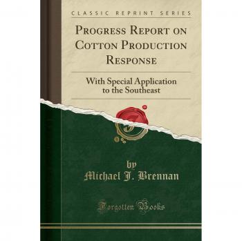 Progress Report on Cotton Production Response: With Special Application to the Southeast