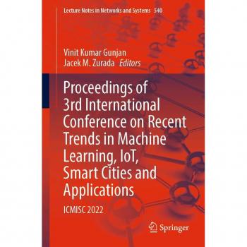 Proceedings of 3rd International Conference on Recent Trends in Machine Learning IoT Smart Cities and Applications